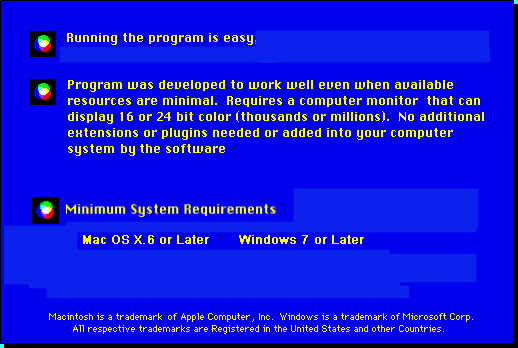 Works on all macintosh computers running Operating System 6.0.5 or greater with 16 bit color monitor capabilities